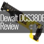 Dewalt DCS380B Review - Cordless Reciprocating Saw