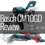 Bosch CM10GD Review - Dual-Bevel Glide Miter Saw