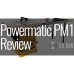 Powermatic PM1000 Review - Cabinet Table Saw 50-Inch Fence